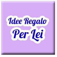 Idee regalo per lei