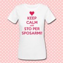 T-shirt "Keep calm and sto per sposarmi!" idea regalo per una sposa