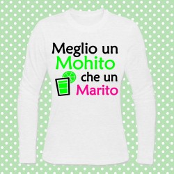 T-shirt donna manica lunga "Meglio un mohito che un marito!"