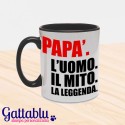 Tazza colorata "Papà: l'uomo, il mito, la leggenda", idea regalo per la festa del papà!