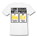 T-shirt uomo "I love science but I prefer BE ER", tavola periodica birra, bianca