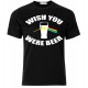 T-shirt uomo "Wish you were beer"