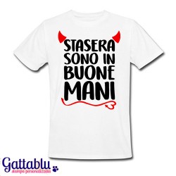 T-shirt uomo "Stasera sono in buone mani" addio al celibato