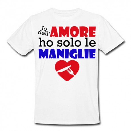 T-shirt uomo "Io dell'amore ho solo le maniglie"