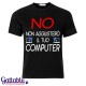 T-shirt uomo "NO, non aggiusterò il tuo computer", idea regalo divertente tecnico informatico