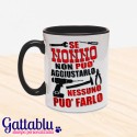 Tazza color "Se nonno non può aggiustarlo, nessuno può farlo!", festa dei nonni!