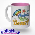 Tazza mug 11 oz Andrà tutto bene! Arcobaleno, frasi motivazionali, felicità, ottimismo!