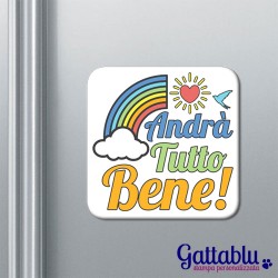 Calamita magnete con stampa Andrà tutto bene! Arcobaleno, frasi motivazionali, felicità, ottimismo!