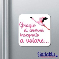 Calamita Grazie di avermi insegnato a volare! Idea regalo per insegnanti, maestri, professori!