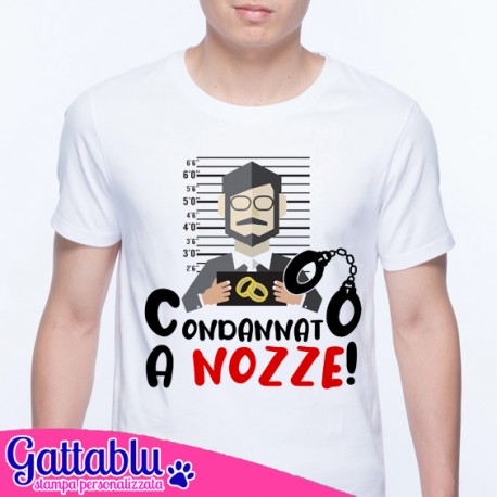 T-shirt uomo Addio al Celibato: Condannato a nozze! Manette, idea regalo per party, festa, matrimonio!