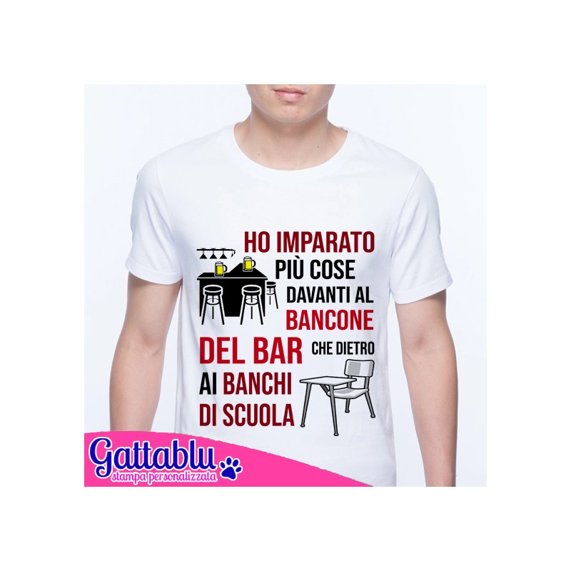 T-shirt uomo Ho imparato più cose davanti al bancone del bar che dietro ai  banchi