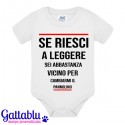 Body bodino neonato bimbo e bimba Se riesci a leggere sei abbastanza vicino per cambiarmi il pannolino!