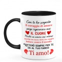 Tazza Un Amore Intenso, lotterò per Te! Ti Amo! Idea regalo San Valentino. Scegli il colore