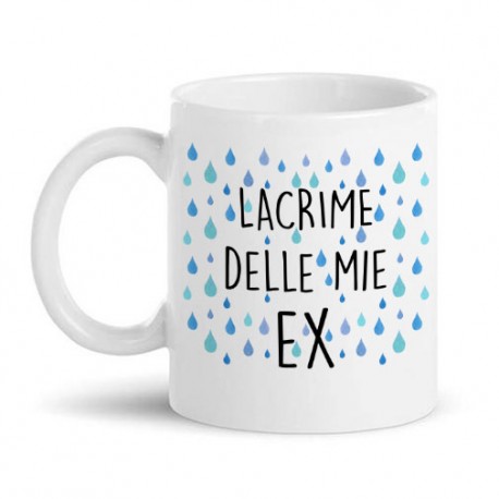 Tazza mug 11 oz Lacrime delle mie ex, divertente idea regalo!