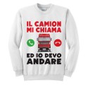 Felpa girocollo uomo Il camion mi chiama e io devo andare! Idea regalo camionista!