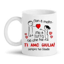 Tazza Mug 11 oz Non è molto ma è tutto ciò che ho, personalizzata con nomi! Dedica romantica amore San Valentino!